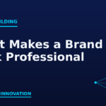 What Makes a Brand Look Professional: 5 Tells That Separate Amateurs From Pros