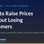 How to Raise Prices Without Losing Customers: The 5-Step Playbook